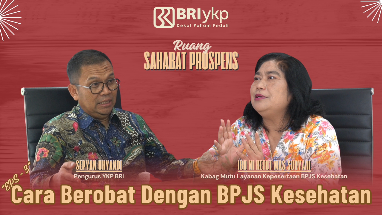 Cara Berobat Dengan BPJS Kesehatan - Sahabat Prospens - Eps 3